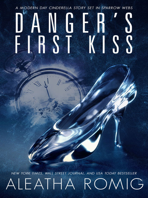 Title details for Danger's First Kiss by Aleatha Romig - Available